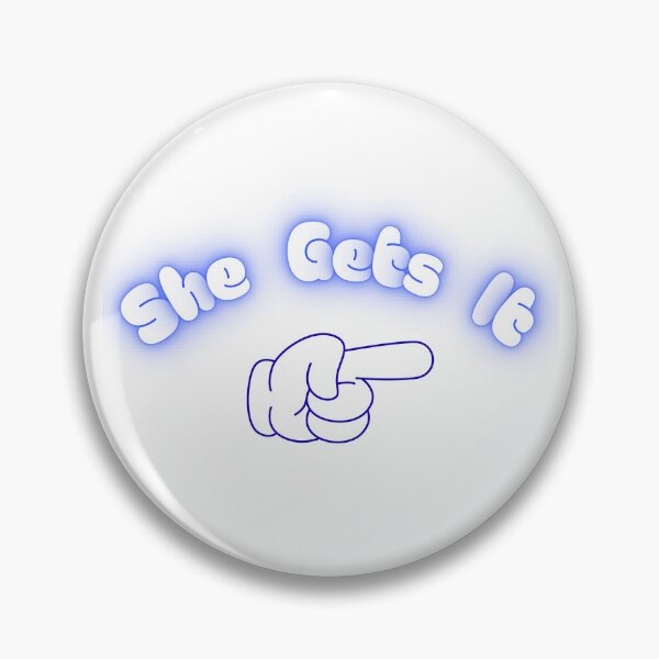 Item preview, She gets it quote designed and sold by NotsoCreativeArtistJazz.