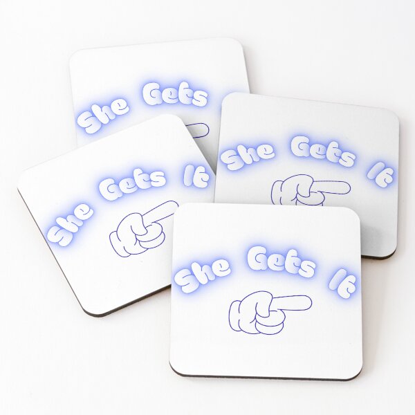 Item preview, She gets it quote designed and sold by NotsoCreativeArtistJazz.
