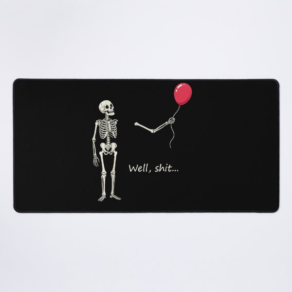 Item preview, Skeleton Lost Balloon Well Shit Saying Quote designed and sold by MakmurMpxgo.