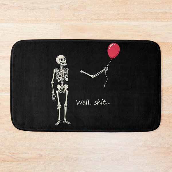 Item preview, Skeleton Lost Balloon Well Shit Saying Quote designed and sold by MakmurMpxgo.