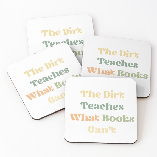 Item preview, The dirt teaches what books can’t designed and sold by GraphicWorlds.
