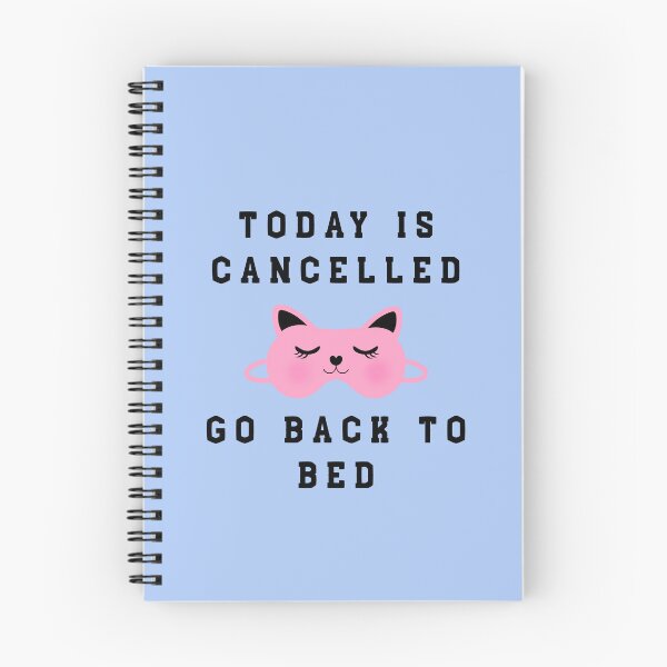 Item preview, Today Is Cancelled, Go Back To Bed I Cute Sleepy Cat designed and sold by RteesStudio.