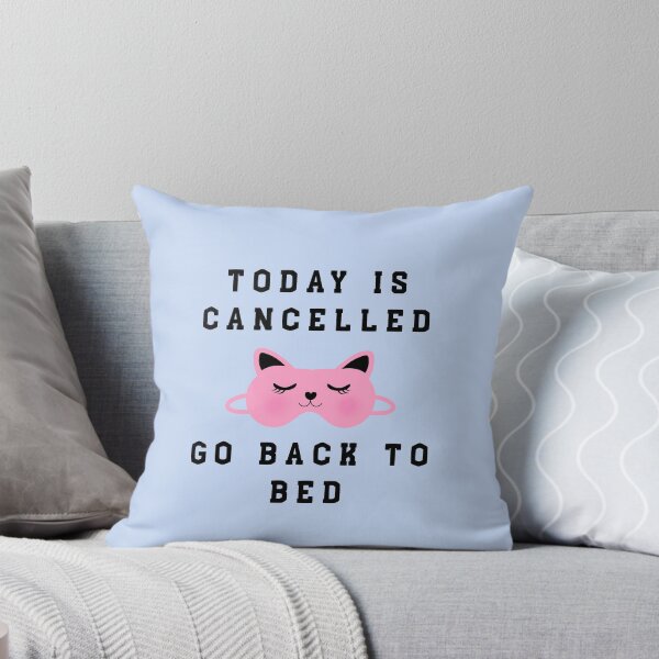 Item preview, Today Is Cancelled, Go Back To Bed I Cute Sleepy Cat designed and sold by RteesStudio.