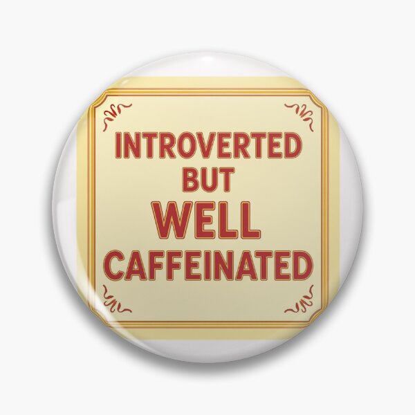 Item preview, Introverted but well caffeinated #4 designed and sold by Helios Be. Lavsh.