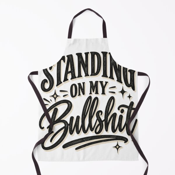 Item preview, Standing on my bullshit designed and sold by FitEnvy.