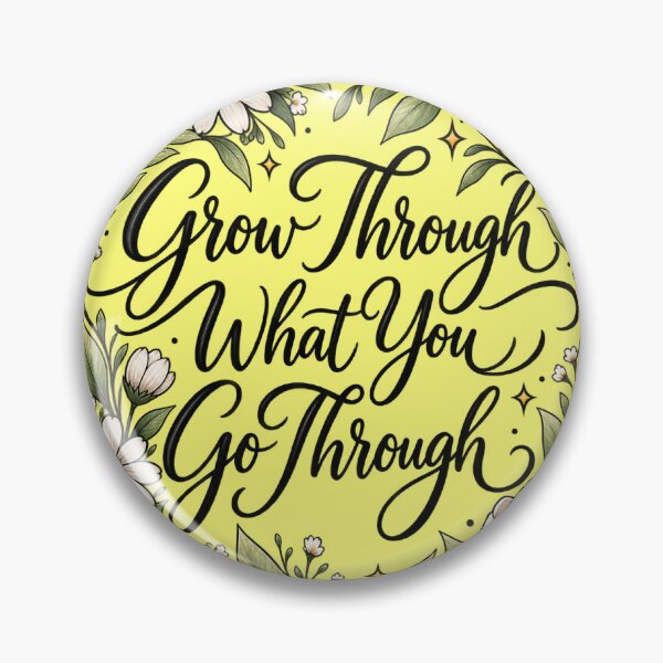 Item preview, Grow Through What You Go Through designed and sold by Elly-91.