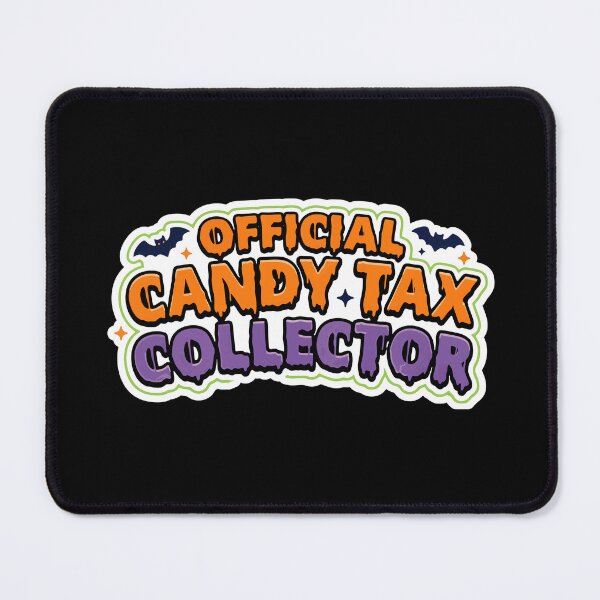 Item preview, Official Candy & Tax Collector designed and sold by jlStopMedia.