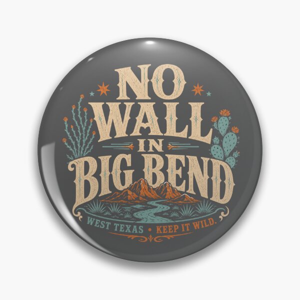 Item preview, No Wall in Big Bend | West Texas Desert Conservation Vintage Graphic designed and sold by SimplyJasper.