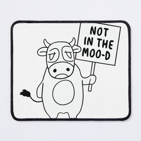 Item preview, Not In The Moo-d Funny Cow Design designed and sold by nicholasbookerz.