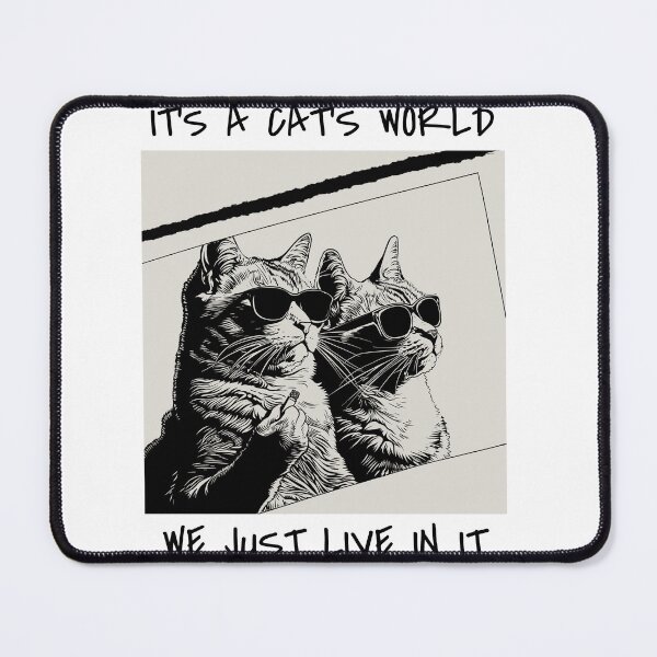 Item preview, It's a Cat's World We Just Live In It designed and sold by TAPDesigns.