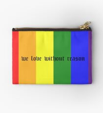 Love without reason Studio Pouch