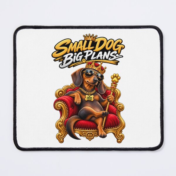 Item preview, Small Dog Big Plans Dachshund King Funny Wiener Dog Gift designed and sold by yassinehelal.