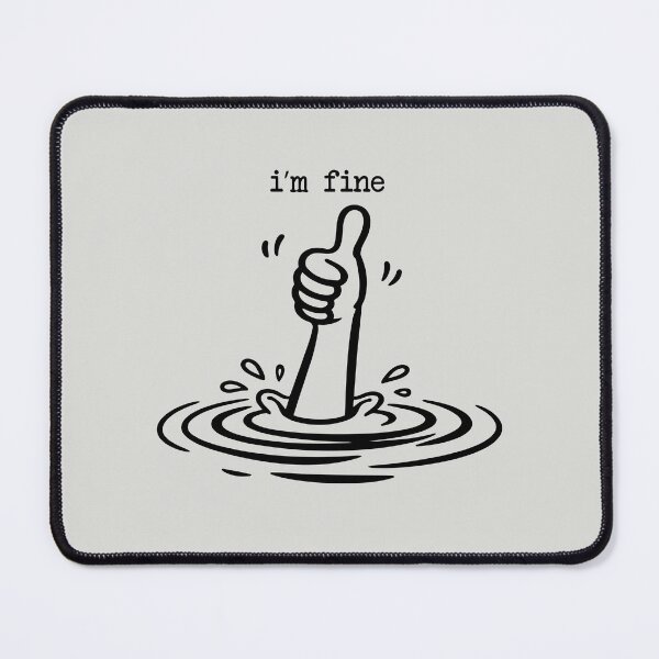 Item preview, I'm Fine, Improve Mental Health Funny Sarcastic T Shirt designed and sold by MalwasBasket.