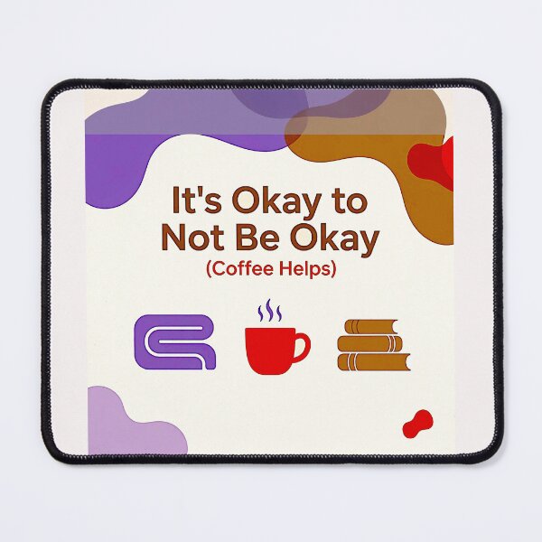 Item preview, it's okay to not be okay (coffee helps) #1 designed and sold by Helios Be. Lavsh.