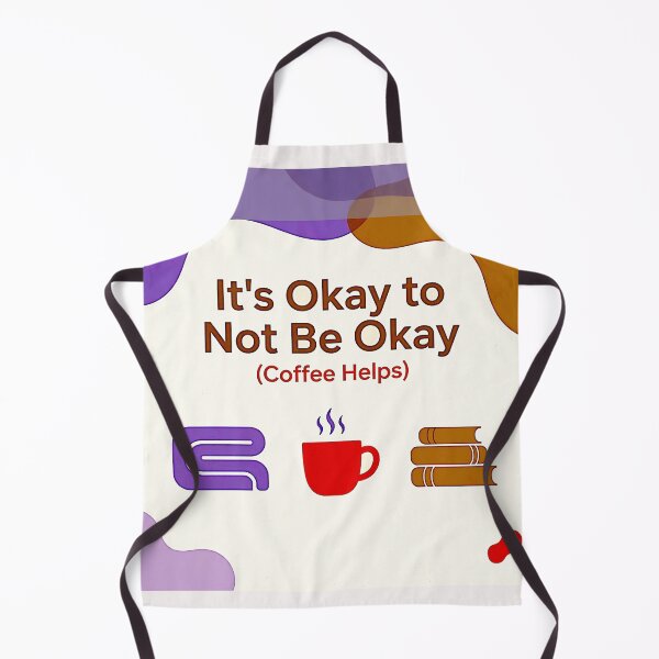 Item preview, it's okay to not be okay (coffee helps) #1 designed and sold by Helios Be. Lavsh.