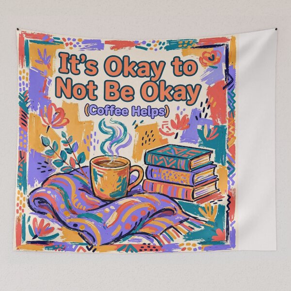 Item preview, it's okay to not be okay (coffee helps) #2 designed and sold by Helios Be. Lavsh.