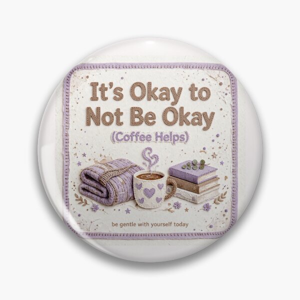 Item preview,  it's okay to not be okay (coffee helps) #3 designed and sold by Helios Be. Lavsh.