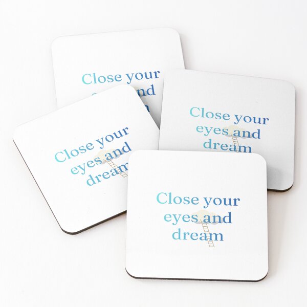 Item preview, Close Your Eyes And Dream Quote designed and sold by Inka Moon Design.