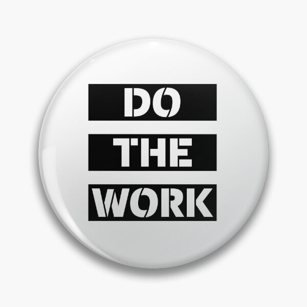 Item preview, Do The Work - Black on White designed and sold by ubiwerkz.