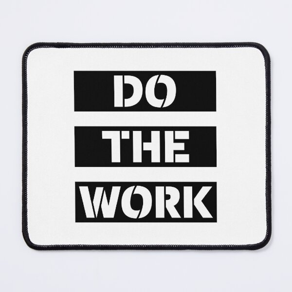 Item preview, Do The Work - Black on White designed and sold by ubiwerkz.