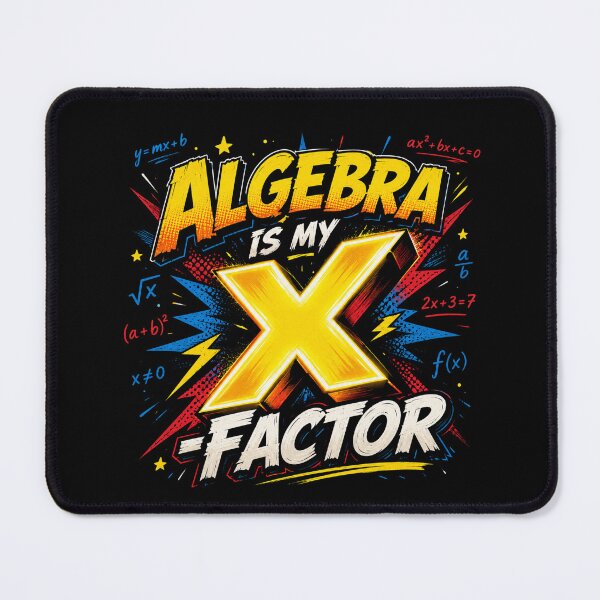 Item preview, Algebra is my X Factor | Funny Math Pun | designed and sold by Lotta Luxxa Lifestyle.