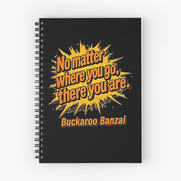 Item preview, Copy of No Matter Where You Go, There You Are – Buckaroo Banzai designed and sold by Bad-Ink Factory.