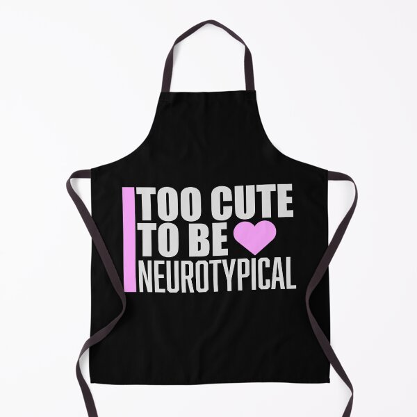 Item preview, Too Cute To Be Neurotypical Funny Autism Awareness designed and sold by shirt-o-mat.