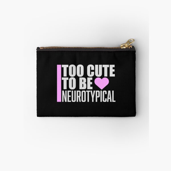 Item preview, Too Cute To Be Neurotypical Funny Autism Awareness designed and sold by shirt-o-mat.