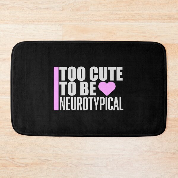 Item preview, Too Cute To Be Neurotypical Funny Autism Awareness designed and sold by shirt-o-mat.