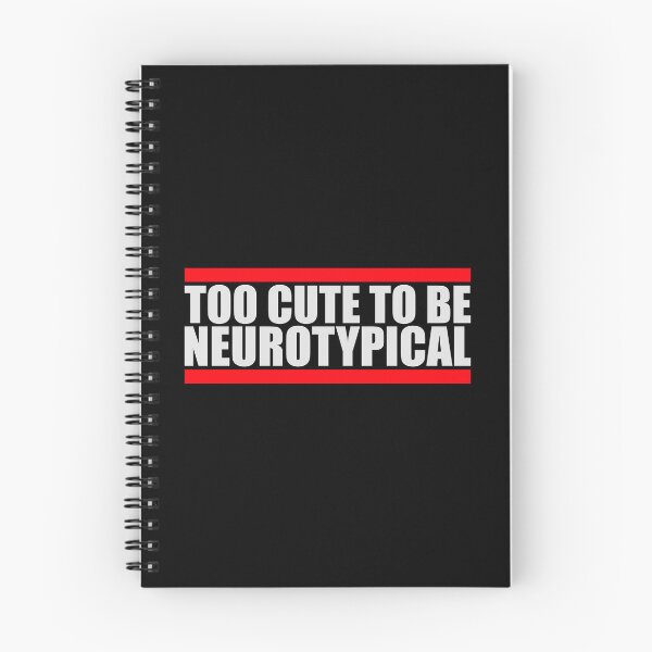 Item preview, Too Cute To Be Neurotypical Funny Autism Awareness designed and sold by shirt-o-mat.