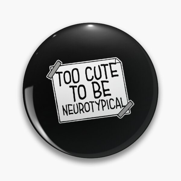Item preview, Too Cute To Be Neurotypical Funny Autism Awareness designed and sold by shirt-o-mat.