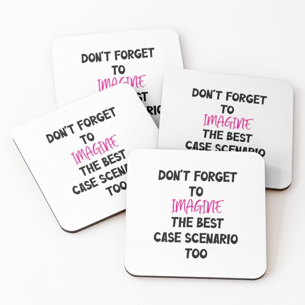 Item preview, Don’t Forget to Imagine the Best Case Scenario Too designed and sold by Sparklershop.