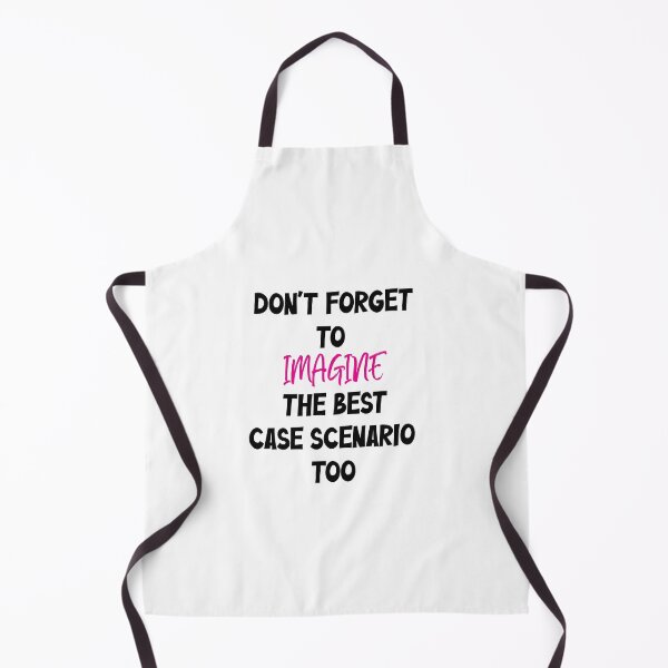 Item preview, Don’t Forget to Imagine the Best Case Scenario Too designed and sold by Sparklershop.