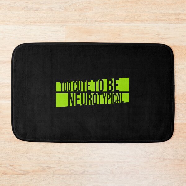 Item preview, Too Cute To Be Neurotypical Funny Autism Awareness designed and sold by shirt-o-mat.