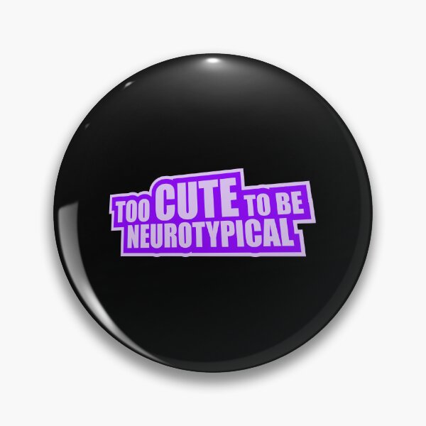 Item preview, Too Cute To Be Neurotypical Funny Autism Awareness designed and sold by shirt-o-mat.
