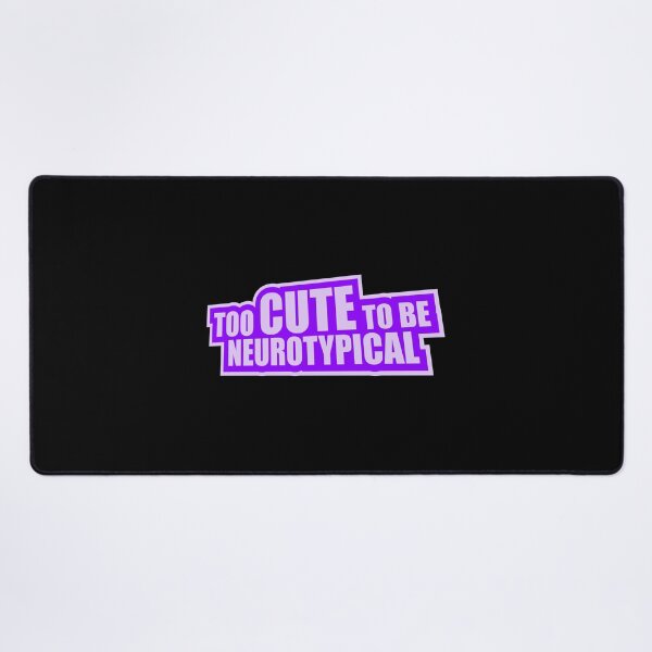 Item preview, Too Cute To Be Neurotypical Funny Autism Awareness designed and sold by shirt-o-mat.