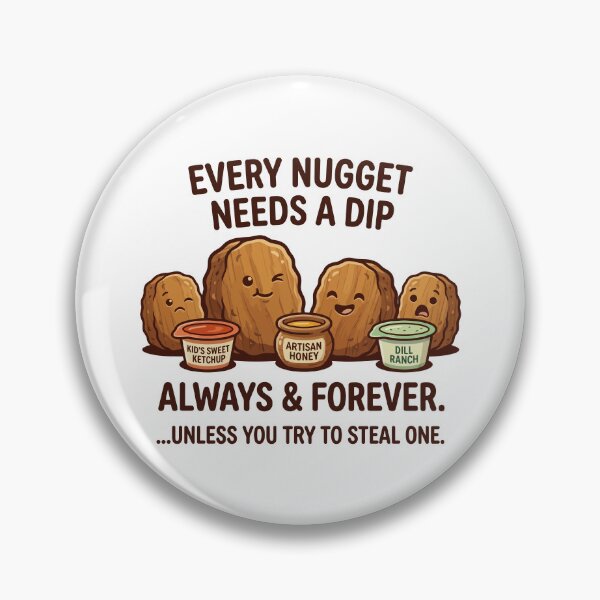 Item preview, Every Nugget Needs A Dip Funny Chicken Nuggets Sauces designed and sold by Amir Faysal.