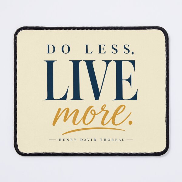 Item preview, Do Less Live More Henry David Thoreau Quote designed and sold by QCena.