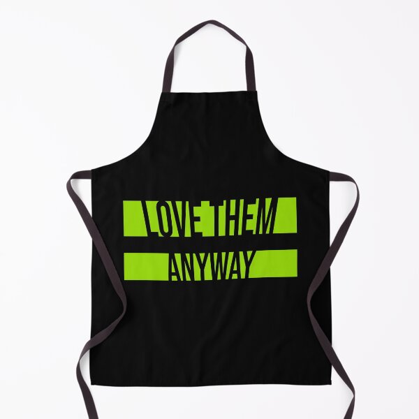 Item preview, Love Them Anyway Heartfelt Unconditional Love Logo designed and sold by shirt-o-mat.