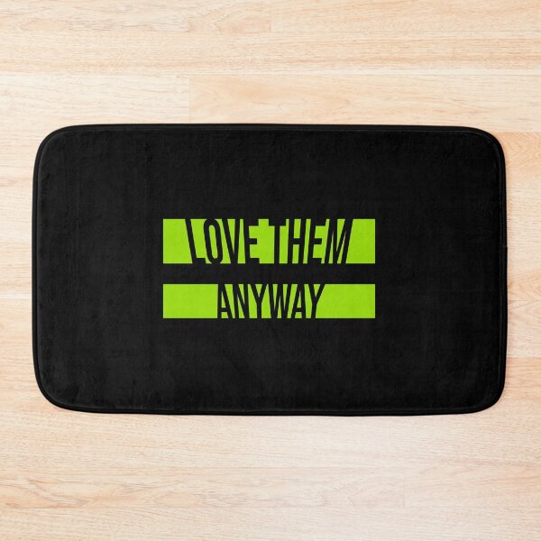 Item preview, Love Them Anyway Heartfelt Unconditional Love Logo designed and sold by shirt-o-mat.