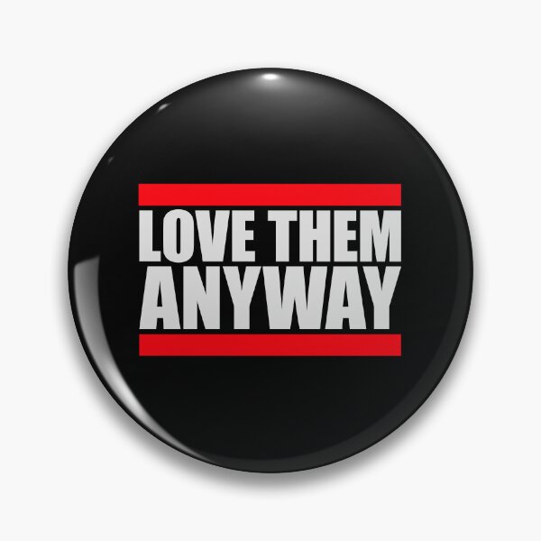 Item preview, Love Them Anyway Heartfelt Unconditional Love Logo designed and sold by shirt-o-mat.