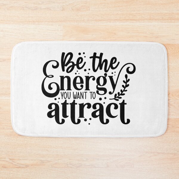 Item preview, Be The Energy You Want To Attract designed and sold by tellit24seven.