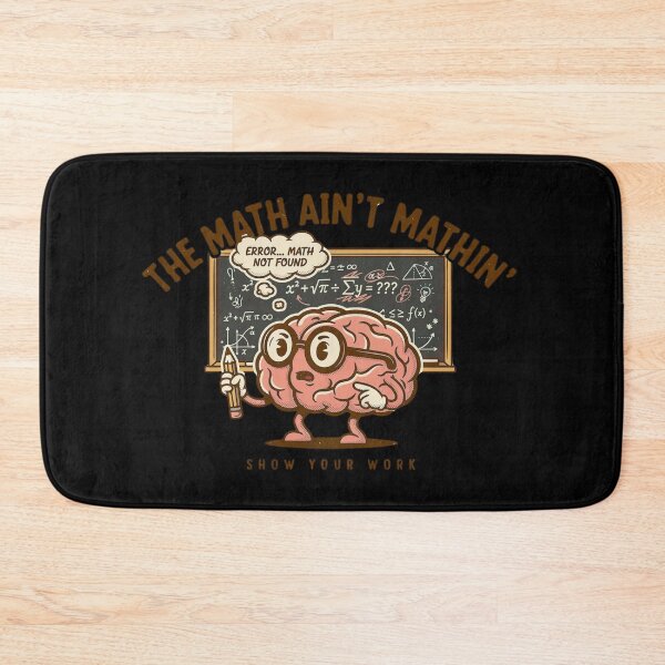 Item preview, The Math Ain't Mathin Show Your Work Funny Math Design, School and Teachers Stuff designed and sold by DarkRelicStudio.