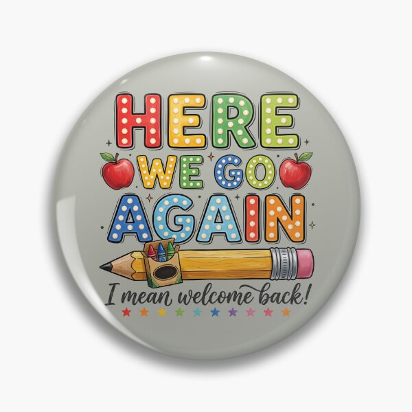 Item preview, Here We Go Again, I Mean Welcome Back  designed and sold by MalwasBasket.