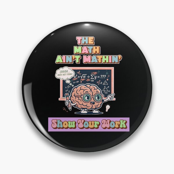 Item preview, The Math Ain't Mathin Show Your Work Funny Math Design, School and Teachers Stuff designed and sold by DarkRelicStudio.
