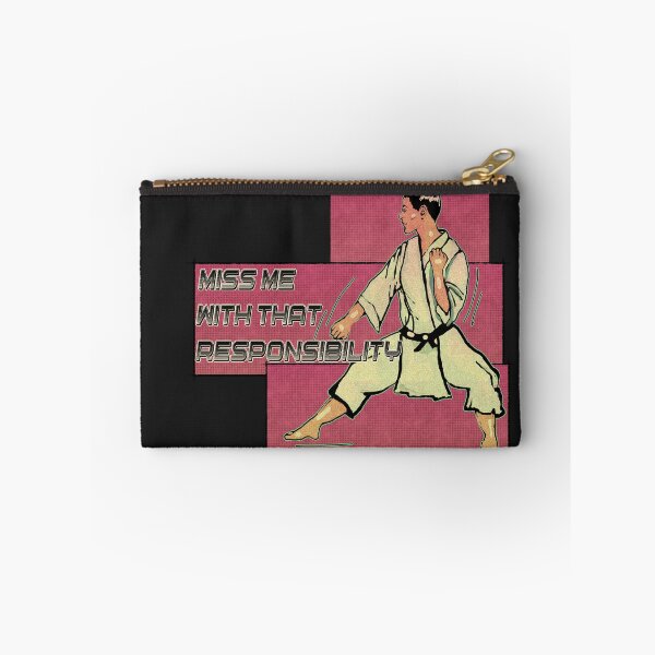 Item preview, Miss Me With That Responsibility - Funny Adulting Martial Arts Comic designed and sold by Kyradem.