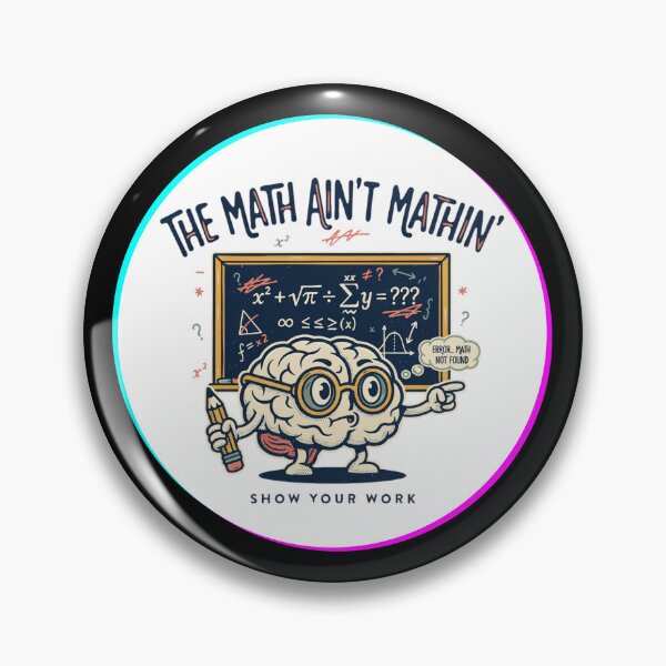 Item preview, The Math Ain't Mathin Show Your Work Funny Math Design, School and Teachers Stuff designed and sold by DarkRelicStudio.