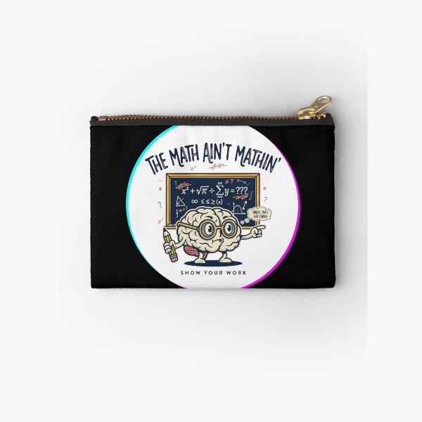 Item preview, The Math Ain't Mathin Show Your Work Funny Math Design, School and Teachers Stuff designed and sold by DarkRelicStudio.
