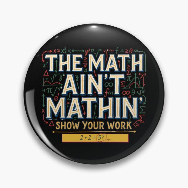 Item preview, The Math Ain't Mathin Show Your Work Funny Math Design, School and Teachers Stuff designed and sold by DarkRelicStudio.
