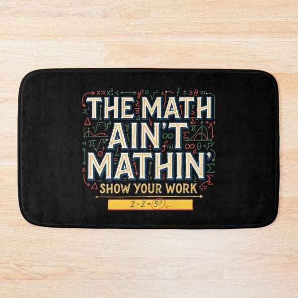 Item preview, The Math Ain't Mathin Show Your Work Funny Math Design, School and Teachers Stuff designed and sold by DarkRelicStudio.